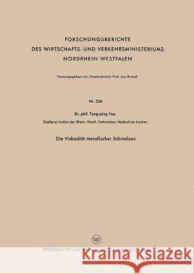 Die Viskosität Metallischer Schmelzen Yao, Tung-Ping 9783663034858 Vs Verlag Fur Sozialwissenschaften