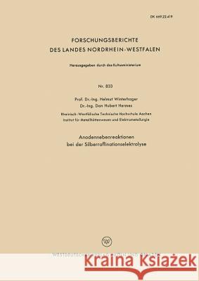 Anodennebenreaktionen Bei Der Silberraffinationselektrolyse Helmut Winterhager 9783663035138 Vs Verlag Fur Sozialwissenschaften