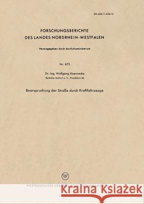 Beanspruchung Der Straße Durch Kraftfahrzeuge Koennecke, Wolfgang 9783663035350 Vs Verlag Fur Sozialwissenschaften