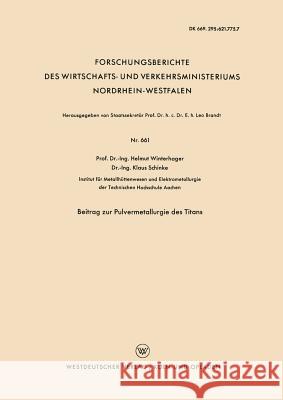 Beitrag Zur Pulvermetallurgie Des Titans Helmut Winterhager 9783663035404 Vs Verlag Fur Sozialwissenschaften