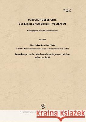 Bemerkungen Zu Den Wettbewerbsbedingungen Zwischen Kohle Und Erdöl Plitzko, Alfred 9783663035466 Vs Verlag Fur Sozialwissenschaften