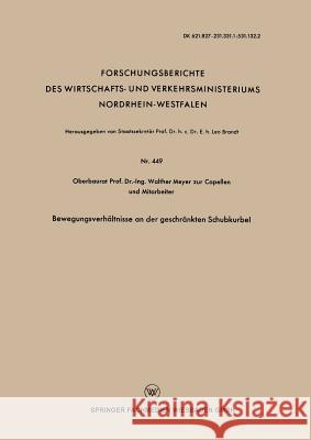Bewegungsverhältnisse an Der Geschränkten Schubkurbel Meyer Zur Capellen, Walther 9783663035626
