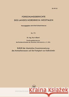 Einfluß Der Chemischen Zusammensetzung Des Anmachewassers Auf Die Festigkeit Von Kalkmörteln Alberti, Kurt 9783663035848 Vs Verlag Fur Sozialwissenschaften