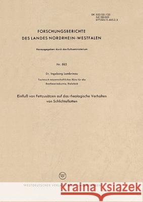 Einfluß Von Fettzusätzen Auf Das Rheologische Verhalten Von Schlichteflotten Lambrinoû, Ingeborg 9783663035985 Vs Verlag Fur Sozialwissenschaften