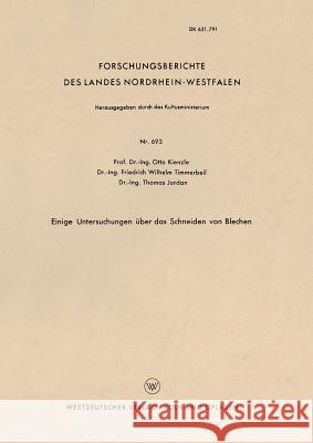 Einige Untersuchungen Über Das Schneiden Von Blechen Kienzle, Otto 9783663036005 Vs Verlag Fur Sozialwissenschaften