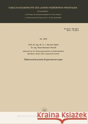 Elektromechanische Kopiersteuerungen Herwart Opitz 9783663036050 Vs Verlag Fur Sozialwissenschaften