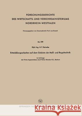 Entwicklungsarbeiten Auf Dem Gebiete Der Meß - Und Regeltechnik Reineke, H. F. 9783663036265