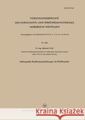 Gekoppelte Hochfrequenzleitungen ALS Richtkoppler Hellmuth Wolf 9783663036579 Vs Verlag Fur Sozialwissenschaften