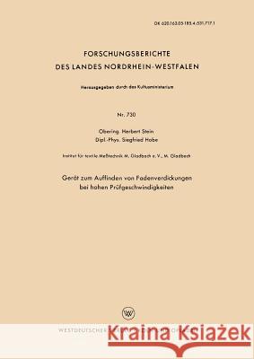 Gerät Zum Auffinden Von Fadenverdickungen Bei Hohen Prüfgeschwindigkeiten Stein, Herbert 9783663036630 Vs Verlag Fur Sozialwissenschaften