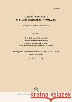 Klärung Des Widerstandserhöhenden Effektes Bei Talfahrt Von Binnenschiffen Sturtzel, Wilhelm 9783663036951 Vs Verlag Fur Sozialwissenschaften