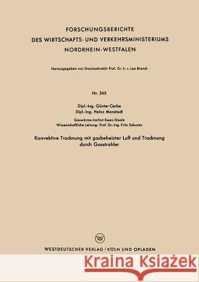 Konvektive Trocknung Mit Gasbeheizter Luft Und Trocknung Durch Gasstrahler Cerbe, Günter 9783663037019