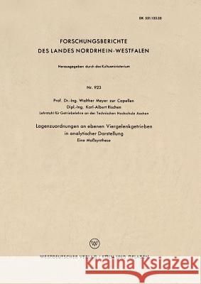 Lagenzuordnungen an Ebenen Viergelenkgetrieben in Analytischer Darstellung: Eine Maßsynthese Meyer Zur Capellen, Walther 9783663037040