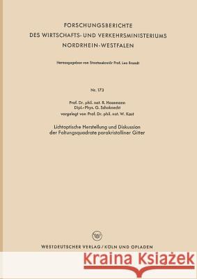 Lichtoptische Herstellung Und Diskussion Der Faltungsquadrate Parakristalliner Gitter Rolf Hosemann 9783663037095