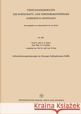 Lichtzerstreuungsmessungen an Lösungen Hochpolymerer Stoffe Stuart, Herbert A. 9783663037101 Vs Verlag Fur Sozialwissenschaften