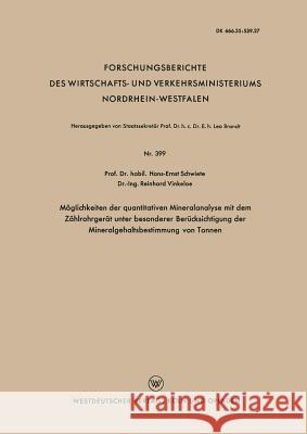 Möglichkeiten Der Quantitativen Mineralanalyse Mit Dem Zählrohrgerät Unter Besonderer Berücksichtigung Der Mineralgehaltsbestimmung Von Tonnen Schwiete, Hans-Ernst 9783663037361