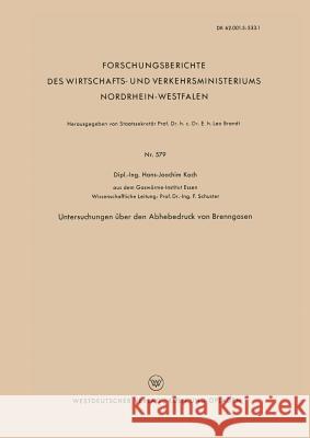Untersuchungen Über Den Abhebedruck Von Brenngasen Koch, Hans-Joachim 9783663038276 Vs Verlag Fur Sozialwissenschaften