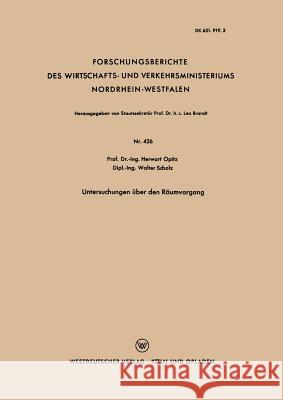 Untersuchungen Über Den Räumvorgang Opitz, Herwart 9783663038313