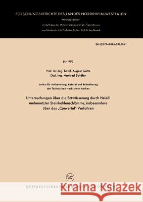 Untersuchungen Über Die Entwässerung Durch Heizöl Umbenetzter Steinkohlenschlämme, Insbesondere Über Das 