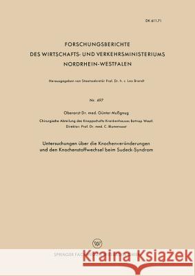 Untersuchungen Über Die Knochenveränderungen Und Den Knochenstoffwechsel Beim Sudeck-Syndrom Mussgnug, Günter 9783663038375 Vs Verlag Fur Sozialwissenschaften