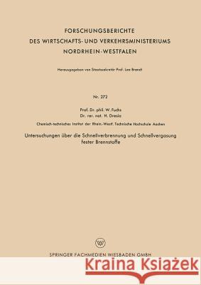 Untersuchungen Über Die Schnellverbrennung Und Schnellvergasung Fester Brennstoffe Fuchs, Walter Maximilian 9783663038399 Vs Verlag Fur Sozialwissenschaften