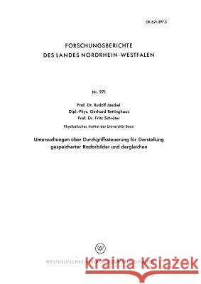 Untersuchungen Über Durchgriffssteuerung Für Darstellung Gespeicherter Radarbilder Und Dergleichen Jaeckel, Rudolf 9783663038436 Vs Verlag Fur Sozialwissenschaften