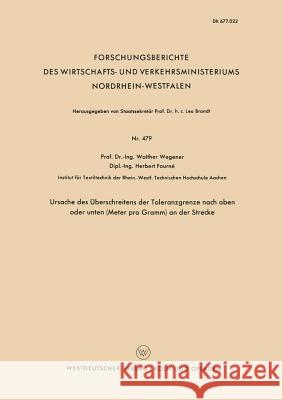 Ursache Des Überschreitens Der Toleranzgrenze Nach Oben Oder Unten (Meter Pro Gramm) an Der Strecke Wegener, Walther 9783663038610