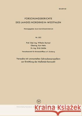 Versuche Mit Ummantelten Schraubenpropellern Zur Ermittlung Der Maßstab-Kennzahl Sturtzel, Wilhelm 9783663038849 Vs Verlag Fur Sozialwissenschaften