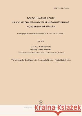 Verteilung Der Bastfasern Im Verzugsfeld Einer Nadelstabstrecke Waldemar Rohs 9783663038931