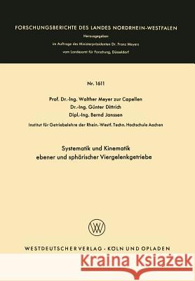 Systematik Und Kinematik Ebener Und Sphärischer Viergelenkgetriebe Meyer Zur Capellen, Walther 9783663039242