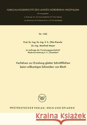 Verfahren Zur Erzielung Glatter Schnittflächen Beim Vollkantigen Schneiden Von Blech Kienzle, Otto 9783663039617 Vs Verlag Fur Sozialwissenschaften