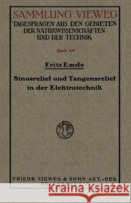 Sinusrelief Und Tangensrelief in Der Elektrotechnik Fritz Emde 9783663039914