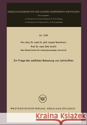 Zur Frage Der Zeitlichen Belastung Von Lehrkräften Rutenfranz, Joseph 9783663039976