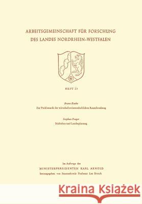 Zur Problematik Der Wirtschaftswissenschaftlichen Raumforschung / Städtebau Und Landesplanung Kuske, Bruno 9783663040149 Vs Verlag Fur Sozialwissenschaften