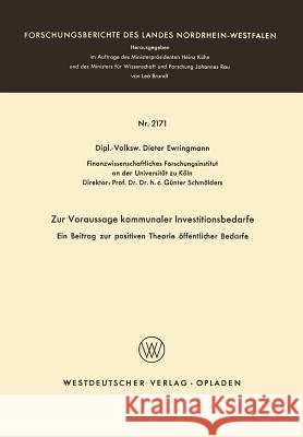 Zur Voraussage Kommunaler Investitionsbedarfe: Ein Beitrag Zur Positiven Theorie Öffentlicher Bedarfe Ewringmann, Dieter 9783663040156 Vs Verlag Fur Sozialwissenschaften