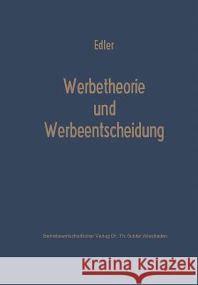 Werbetheorie Und Werbeentscheidung Folkard Edler 9783663040224