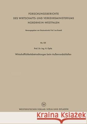 Wirtschaftlichkeitsbetrachtungen Beim Außenrundschleifen Opitz, Herwart 9783663040385