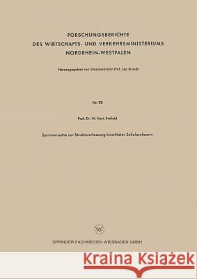 Spinnversuche Zur Strukturerfassung Künstlicher Zellulosefasern Kast, Wilhelm 9783663040439