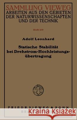 Statische Stabilität Bei Drehstrom-Hochleistungsübertragung Leonhard, Adolf 9783663040521 Vieweg+teubner Verlag