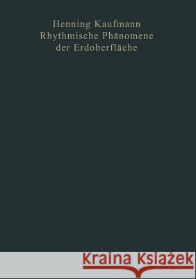 Rhythmische Phänomene Der Erdoberfläche Kaufmann, Henning 9783663040798 Vieweg+teubner Verlag