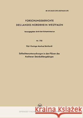 Schlechtenuntersuchungen in Den Flözen Des Aachener Steinkohlengebirges Reinhardt, Manfred 9783663041184