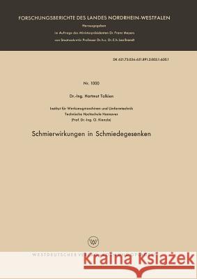 Schmierwirkungen in Schmiedegesenken Hartmut Tolkien 9783663041207