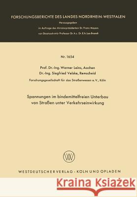 Spannungen Im Bindemittelfreien Unterbau Von Straßen Unter Verkehrseinwirkung Leins, Werner 9783663041450 Vs Verlag Fur Sozialwissenschaften