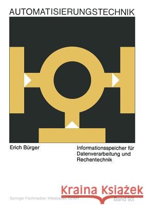Informationsspeicher Für Datenverarbeitung Und Rechentechnik Bürger, Erich 9783663052302