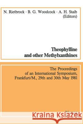 Theophylline and Other Methylxanthines / Theophyllin Und Andere Methylxanthine: Proceedings of the 4th International Symposium, Frankfurt/M., 29th and Rietbrock, Norbert 9783663052692
