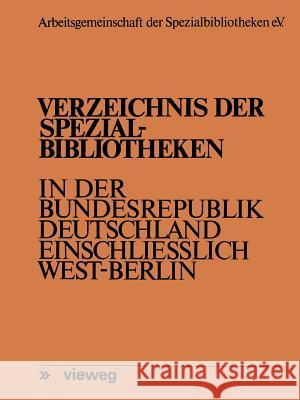 Verzeichnis Der Spezialbibliotheken in Der Bundesrepublik Deutschland Einschließlich West-Berlin Meyen, Fritz 9783663052791 Vieweg+teubner Verlag