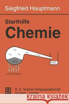 Starthilfe Chemie Siegfried Hauptmann 9783663054085 Vieweg+teubner Verlag