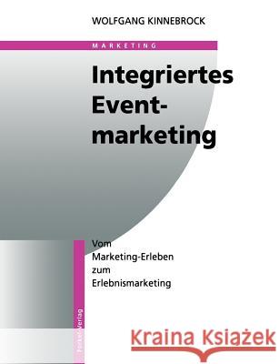 Integriertes Eventmarketing Wolfgang Kinnebrock 9783663058908 Gabler Verlag