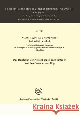 Das Herstellen Von Außenborden an Blechteilen Zwischen Stempel Und Ring Kienzle, Otto 9783663060109 Springer