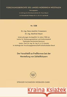 Der Verschleiß an Preßformen Bei Der Herstellung Von Schleifkörpern Crasemann, Hans-Joachim 9783663060543