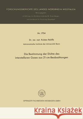 Die Bestimmung Der Dichte Des Interstellaren Gases Aus 21-CM-Beobachtungen Kristen Rohlfs 9783663060734 Vs Verlag Fur Sozialwissenschaften